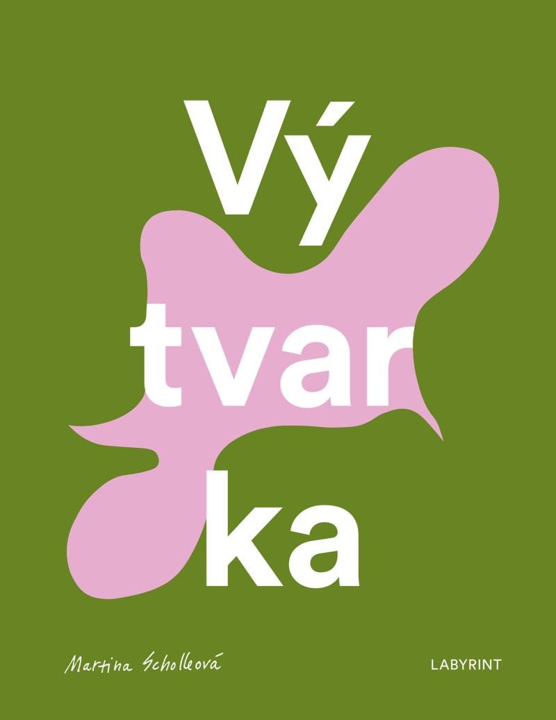 Könyv Vý-tvar-ka Martina Scholleová