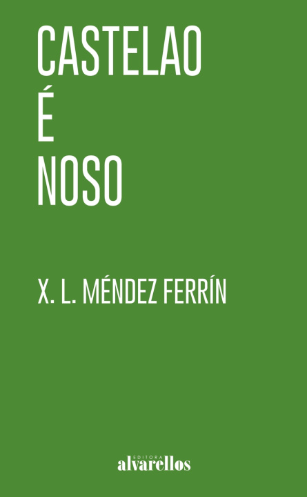 Libro CASTELAO É NOSO X.L. MENDEZ FERRIN