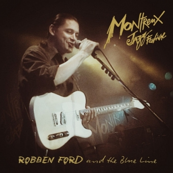 Audio Live At Montreux 1993 Robben Ford & The Blue Line