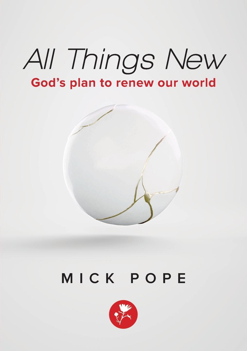 Book All Things New Mick Pope