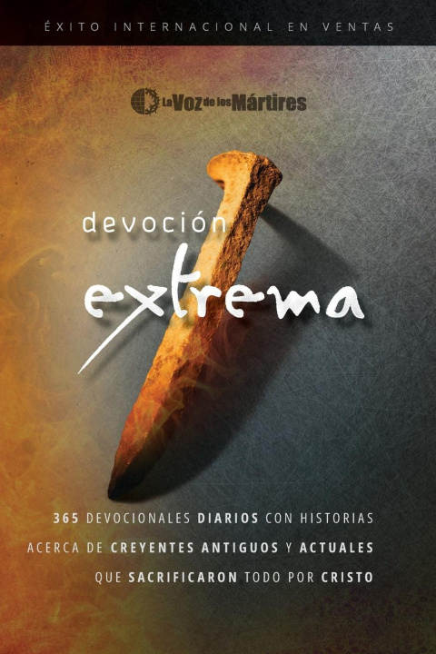 Knjiga Extreme Devotion / Devoción Extrema The Voice of the Martyrs