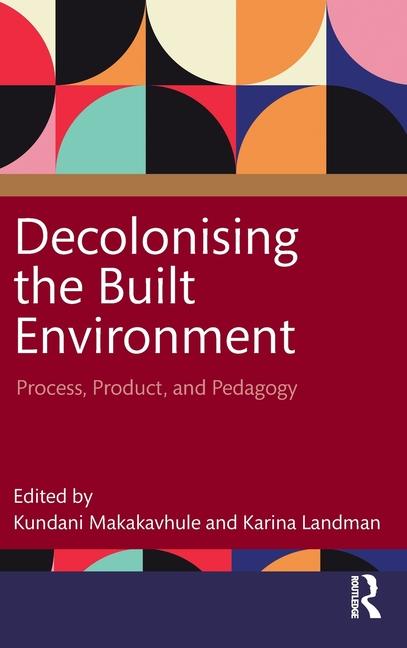 Knjiga Decolonising the Built Environment Kundani Makakavhule