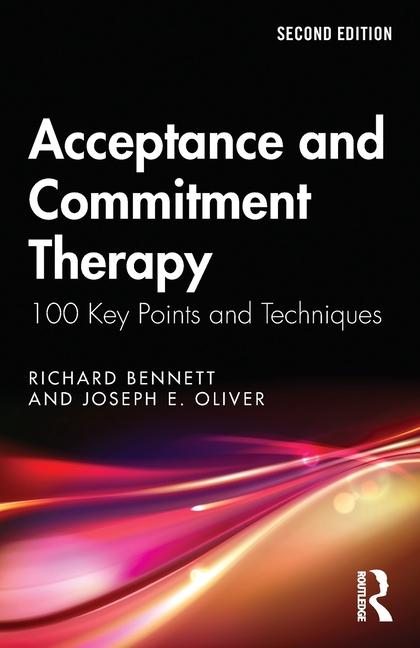 Könyv Acceptance and Commitment Therapy Richard Bennett