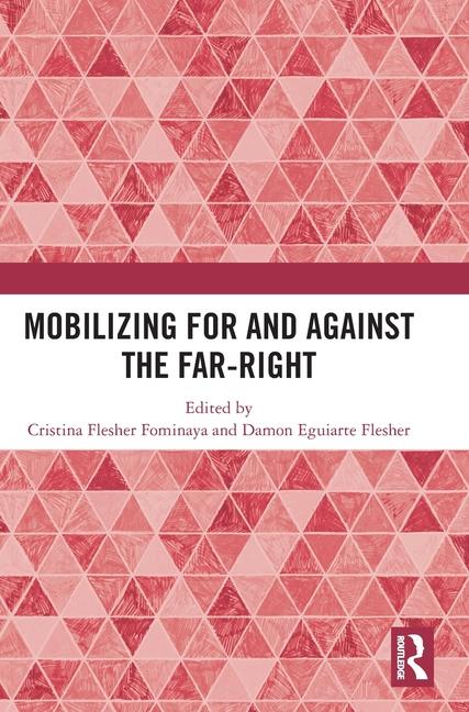 Book Mobilizing for and against the Far-Right Damon Eguiarte Flesher