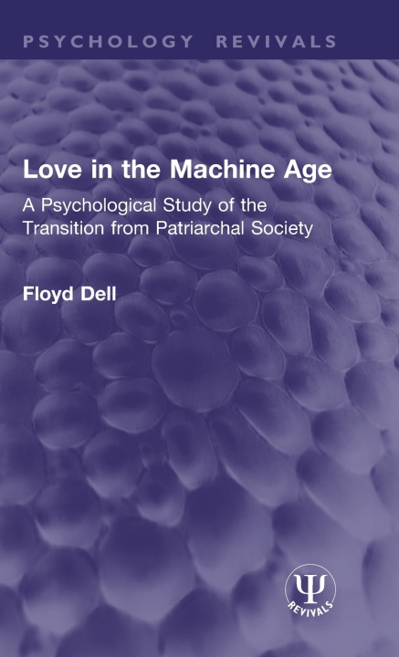 Knjiga Love in the Machine Age Floyd Dell