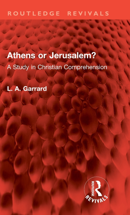 Buch Athens or Jerusalem? L. A. Garrard