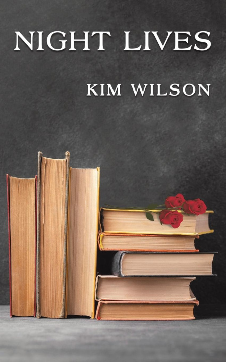 Knjiga Night Lives Kim Wilson