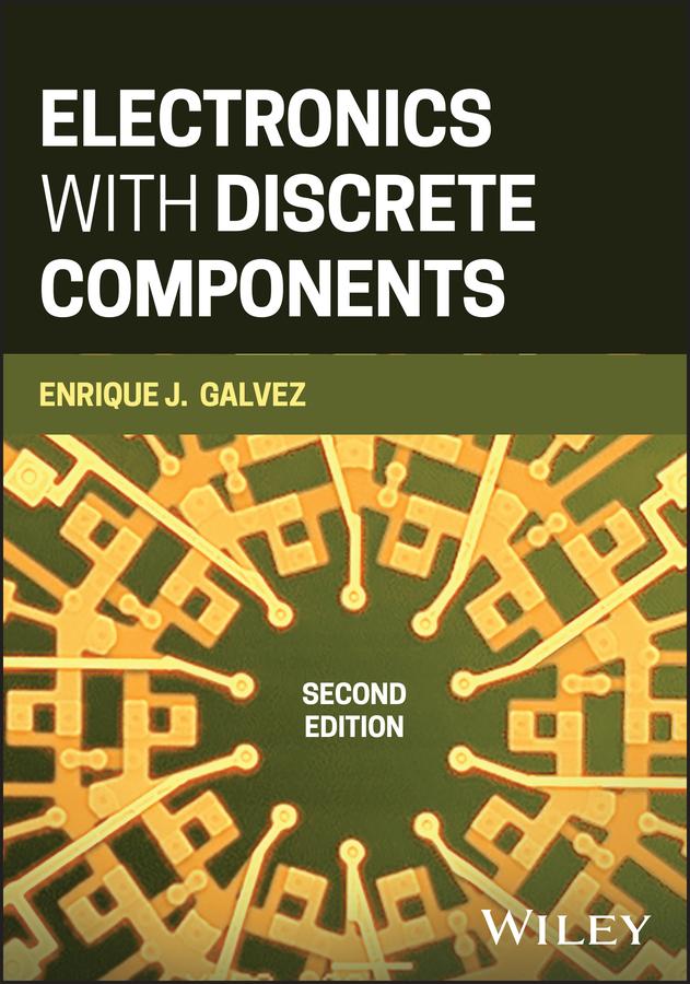 Carte Electronics with Discrete Components Enrique J. (University of Notre Dame) Galvez