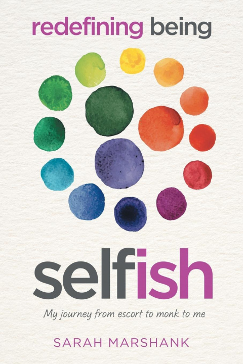 Knjiga Redefining Being Self-ish Sarah Marshank