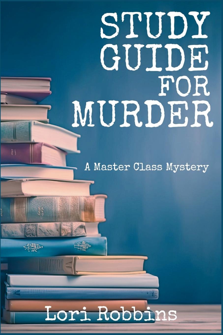 Knjiga Study Guide for Murder Lori Robbins