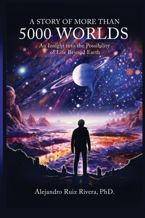 Knjiga A Story of More Than 5000 Worlds Dr. Alejandro Ruiz Rivera