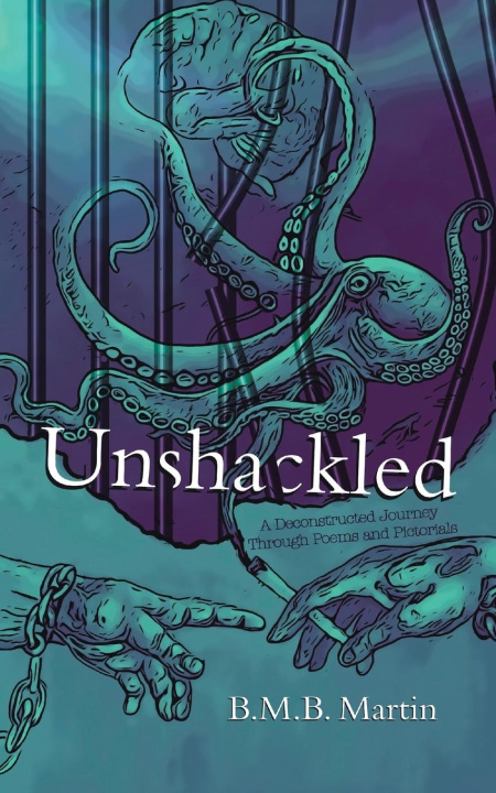 Knjiga Unshackled B.M.B. Martin