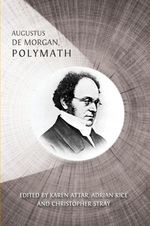 Book Augustus De Morgan, Polymath Adrian Rice