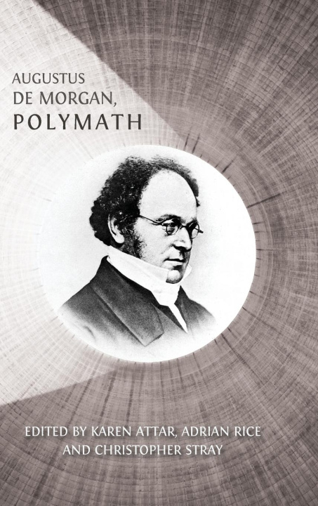 Book Augustus De Morgan, Polymath Adrian Rice