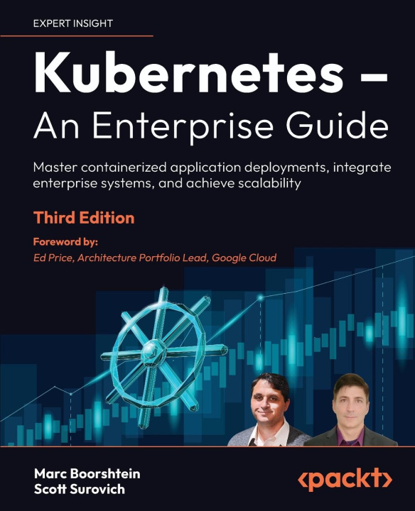 Книга Kubernetes - An Enterprise Guide - Third Edition Scott Surovich