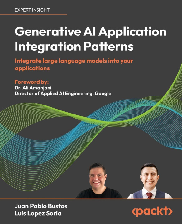 Βιβλίο Generative AI Application Integration Patterns Luis Lopez Soria