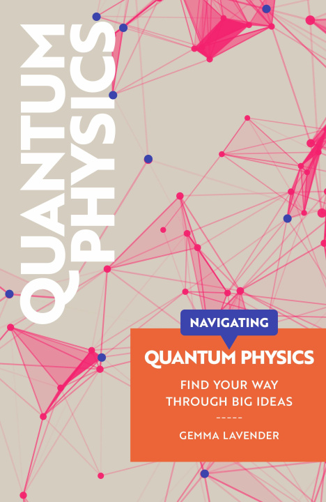 Könyv Navigating: Quantum Physics Gemma Lavender