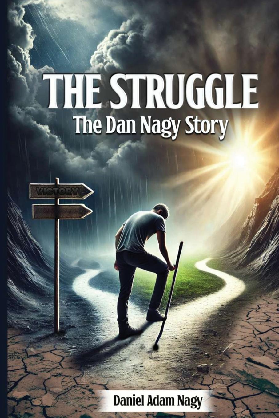 Knjiga The Struggle, The Dan Nagy story Daniel A Nagy