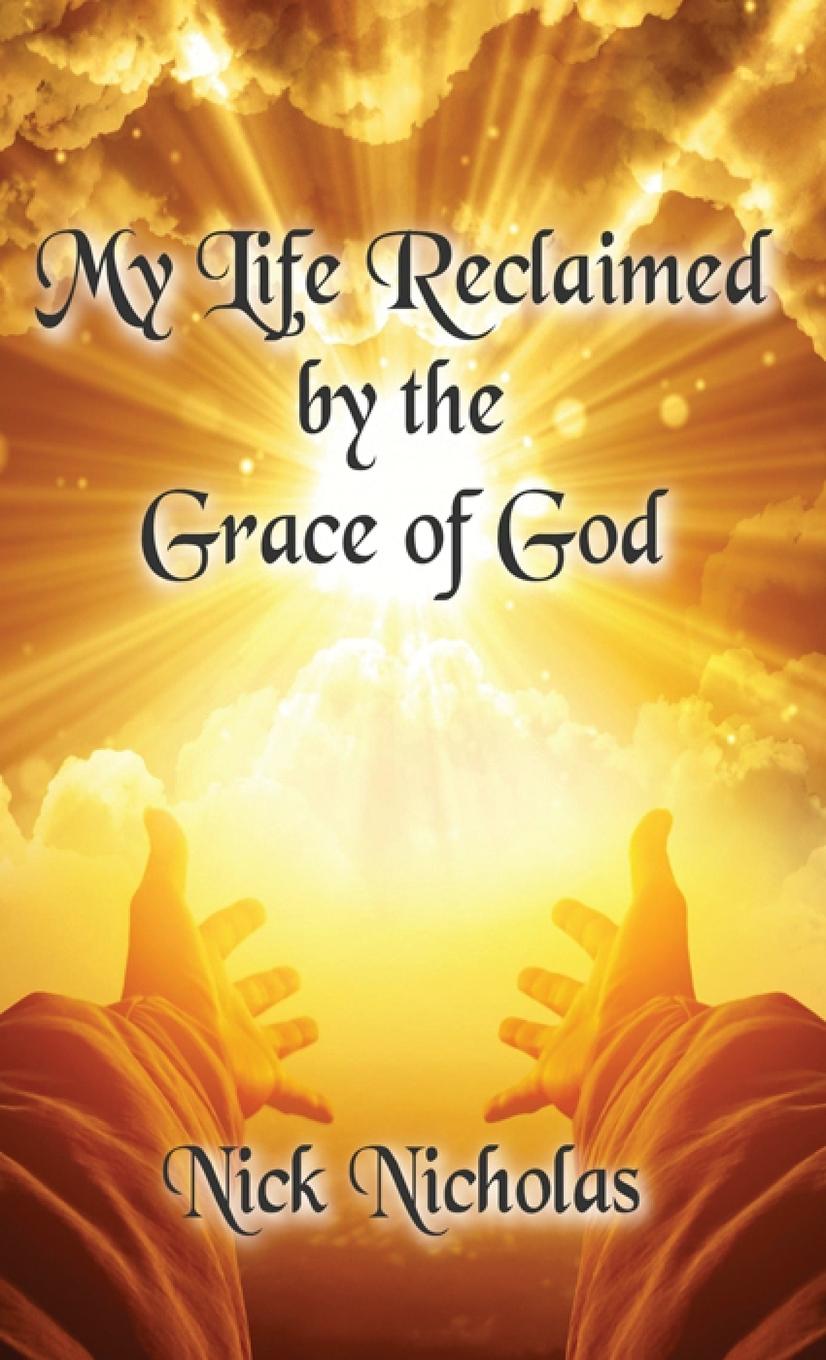 Kniha MY LIFE RECLAIMED Nick Nicholas