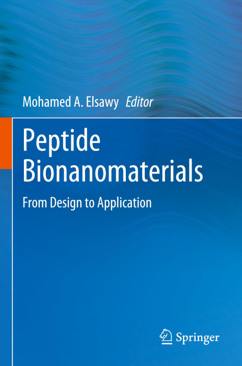 Knjiga Peptide Bionanomaterials Mohamed A. Elsawy