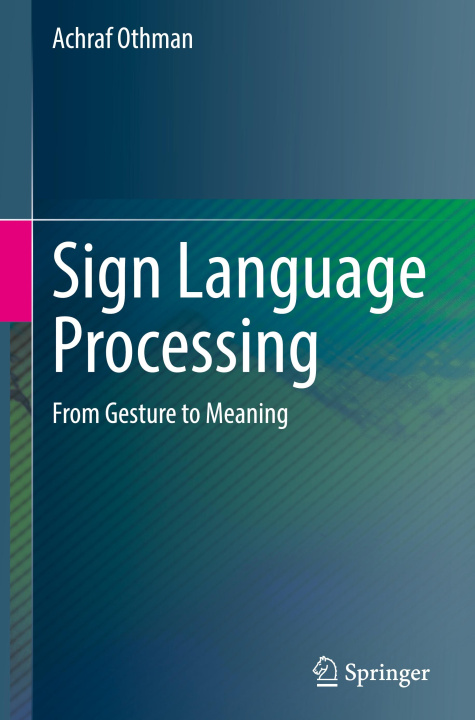 Libro Sign Language Processing Othman