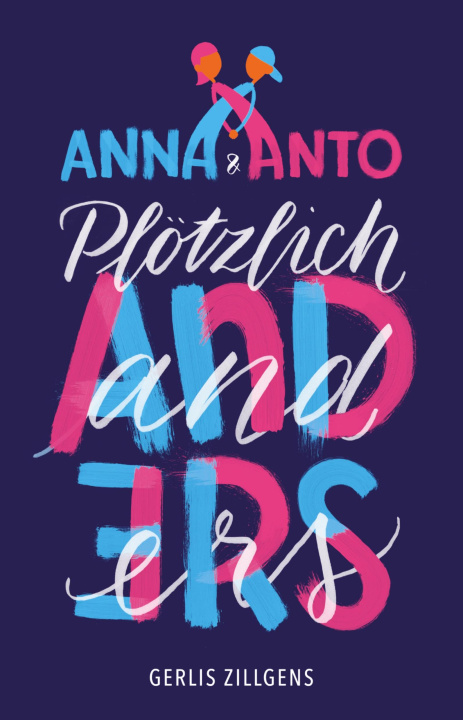 Knjiga Anna & Anto: Plötzlich anders Gerlis Zillgens