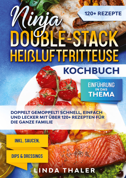 Knjiga Ninja Double-Stack Heißluftfritteuse Kochbuch Linda Thaler
