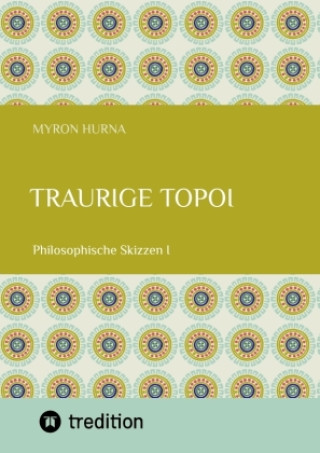 Buch Traurige Topoi Myron Hurna