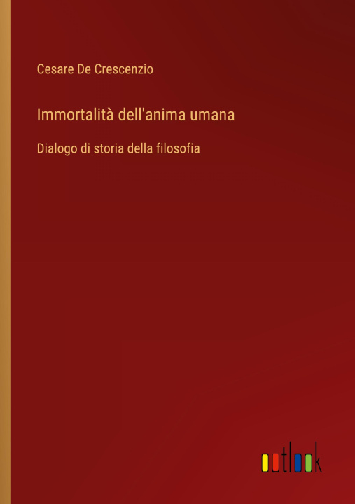 Book Immortalit? dell'anima umana Cesare De Crescenzio