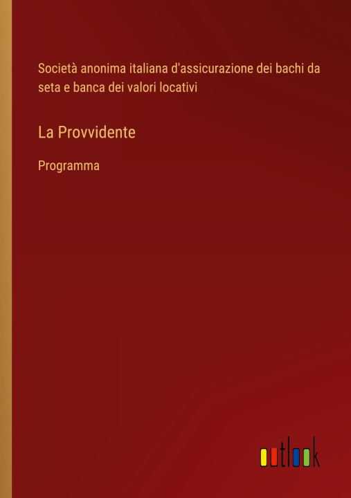 Knjiga La Provvidente Società anonima italiana d'assicurazion