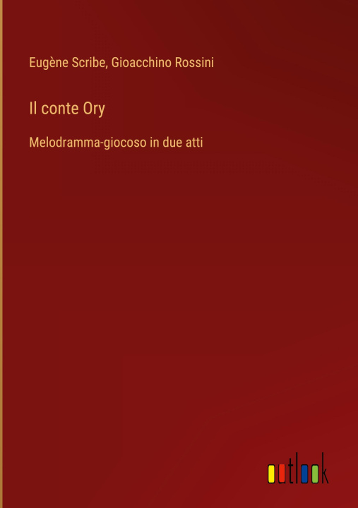 Knjiga Il conte Ory Gioacchino Rossini