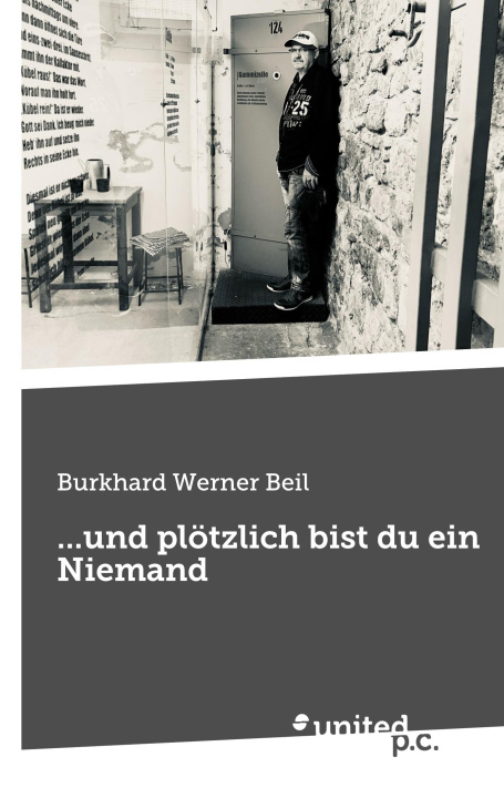 Boek ...und plötzlich bist du ein Niemand Burkhard Werner Beil