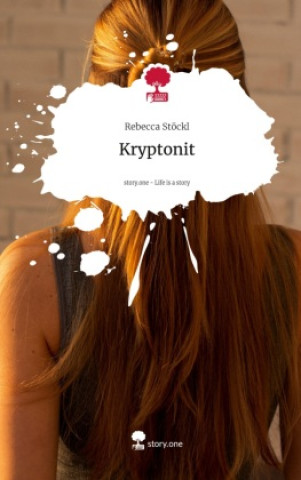 Boek Kryptonit. Life is a Story - story.one Rebecca Stöckl