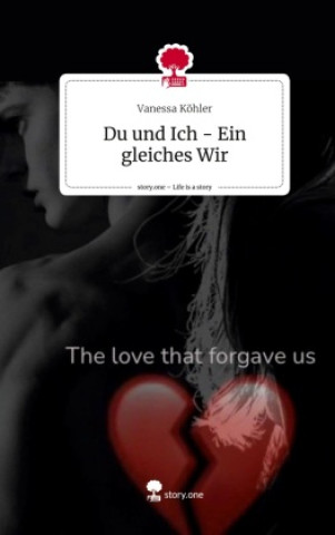 Libro Du und Ich - Ein gleiches Wir. Life is a Story - story.one Vanessa Köhler