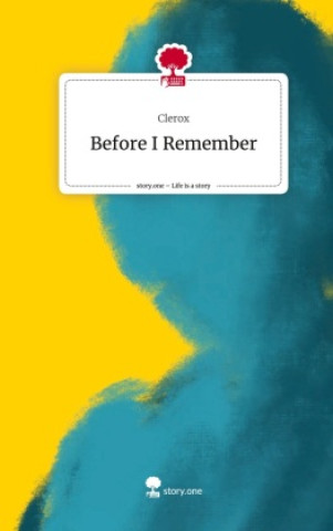 Libro Before I Remember. Life is a Story - story.one Clerox