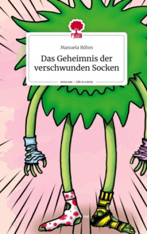 Boek Das Geheimnis der verschwunden Socken. Life is a Story - story.one Manuela Böhm