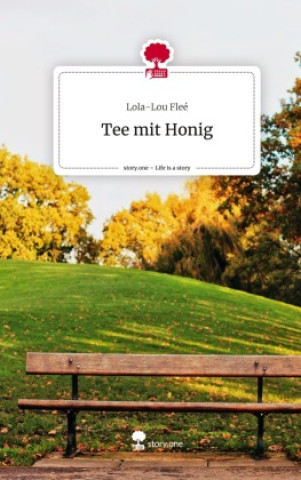 Libro Tee mit Honig. Life is a Story - story.one Lola-Lou Fleé