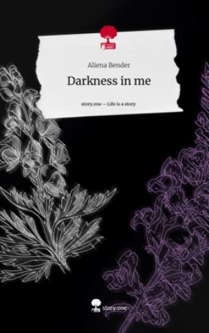 Boek Darkness in me. Life is a Story - story.one Aliena Bender