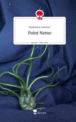 Book Point Nemo. Life is a Story - story.one Madeleine Scheerer