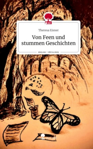 Libro Von Feen und stummen Geschichten. Life is a Story - story.one Theresa Eisner