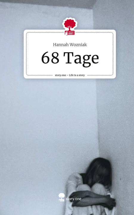 Boek 68 Tage. Life is a Story - story.one Hannah Wozniak