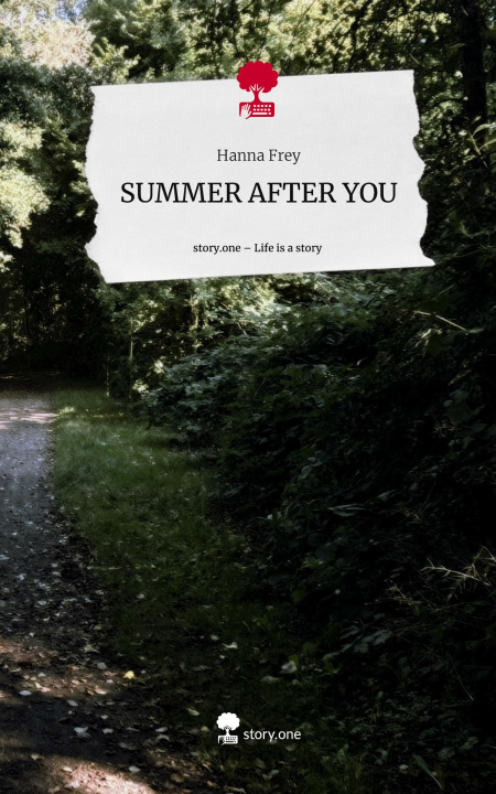 Libro SUMMER AFTER YOU. Life is a Story - story.one Hanna Frey
