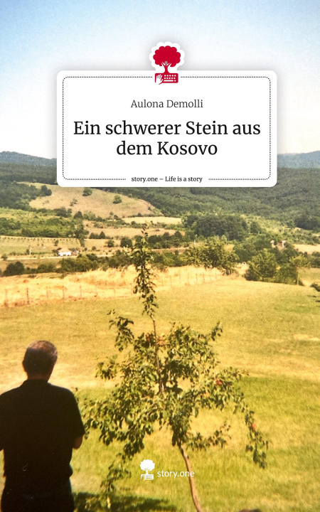 Libro Ein schwerer Stein aus dem Kosovo. Life is a Story - story.one Aulona Demolli