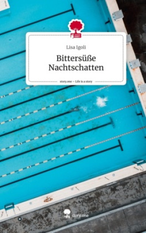 Boek Bittersüße Nachtschatten. Life is a Story - story.one Lisa Igoli