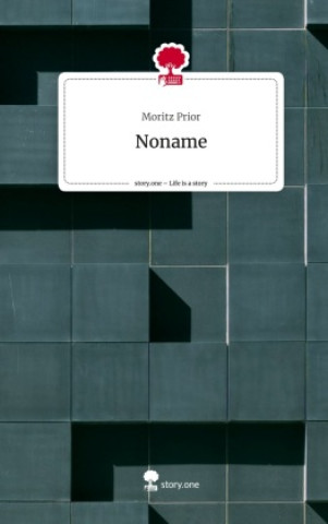 Knjiga Noname. Life is a Story - story.one Moritz Prior