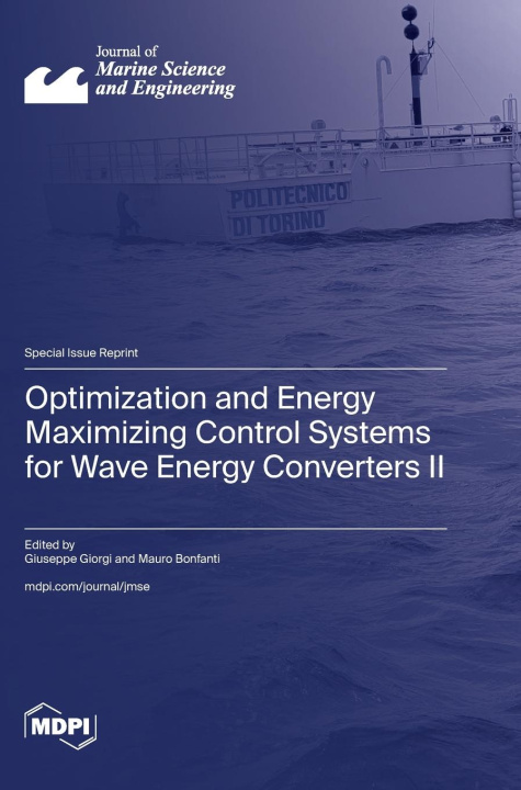 Book Optimization and Energy Maximizing Control Systems for Wave Energy Converters II Giuseppe Giorgi