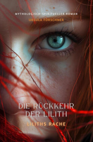 Book Die Rückkehr der Lilith: Liliths Rache Ursula Förschner