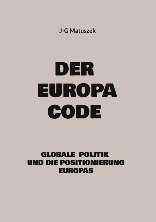 Knjiga Der Europa Code J-G Matuszek
