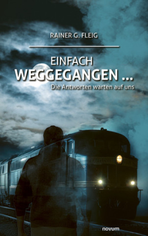 Boek Einfach weggegangen ... Rainer G. Fleig