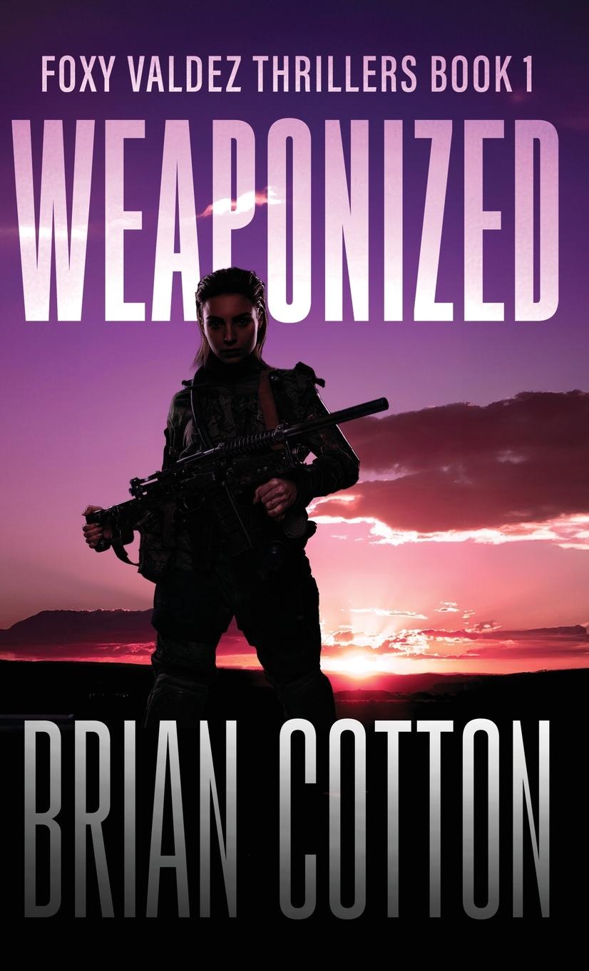 Knjiga Weaponized Brian Cotton